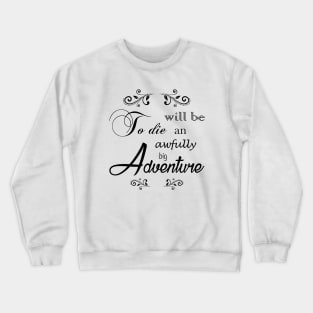 Peter Pan Quote Crewneck Sweatshirt